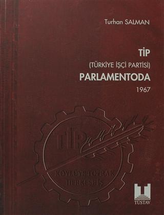 TİP (Türkiye İşçi Partisi) Parlamentoda 3. Cilt | Tüstav İktisadi İşletmesi (Ciltsiz) - Resim 1