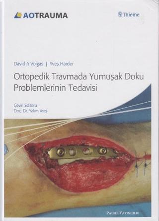 Ortopedik Travmada Yumuşak Doku Problemlerinin Tedavisi | Palme Yayıncılık (Ciltli) - Resim 1
