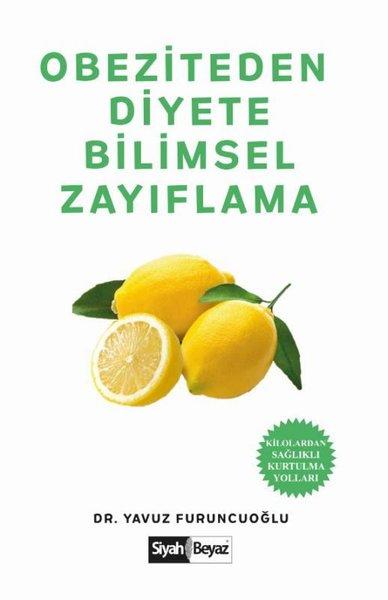 Obeziteden Diyete Bilimsel Zayıflama | Siyah Beyaz (İnce Kapak) - Resim 1