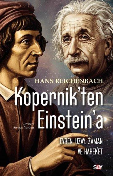 Kopernik'ten Einstein'e - Evren Uzay Zaman ve Hareket | Say Yayınları (İnce Kapak) - Resim 1