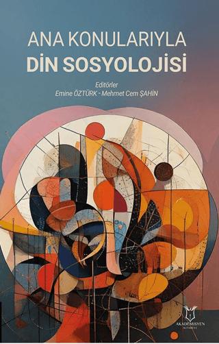 Ana Konularıyla Din Sosyolojisi | Akademisyen Kitabevi (Ciltsiz) - Resim 1