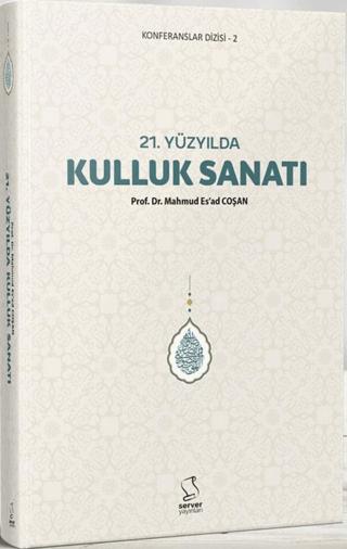 21. Yüzyılda Kulluk Sanatı | Server Yayınları (Ciltsiz) - Resim 1