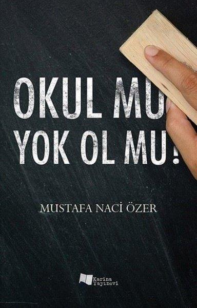 Okul mu Yok Ol mu? | Karina Yayınevi (İnce Kapak) - Resim 1
