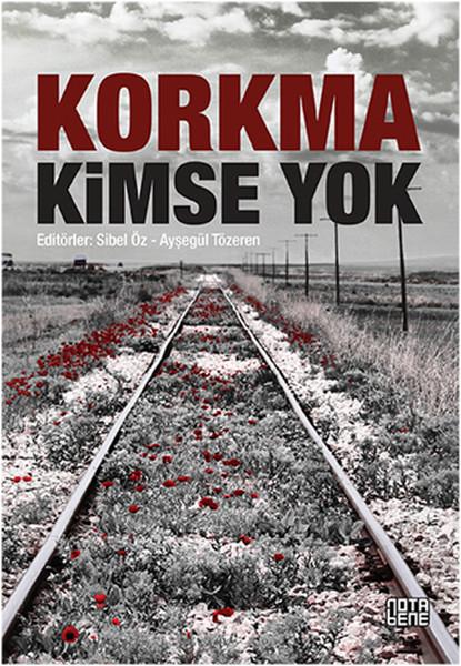 Korkma Kimse Yok | Nota Bene Yayınları (İnce Kapak) - Resim 1