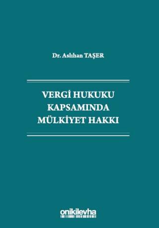 Vergi Hukuku Kapsamında Mülkiyet Hakkı | On İki Levha Yayınları (Ciltsiz) - Resim 1