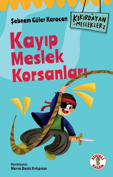 Kayıp Meslek Korsanları - Kıkırdayan Meslekler 2 | Sihirli Kalem (İnce Kapak) - Resim 1