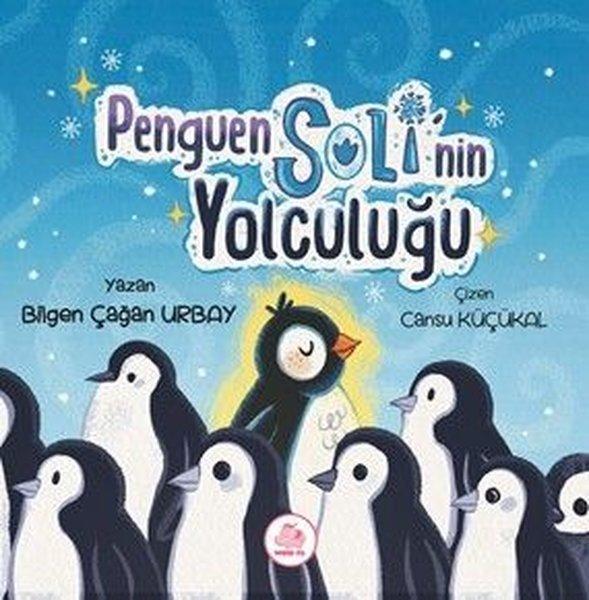 Penguen Soli'nin Yolculuğu | Pembe Fil Yayınları (Ciltli) - Resim 1