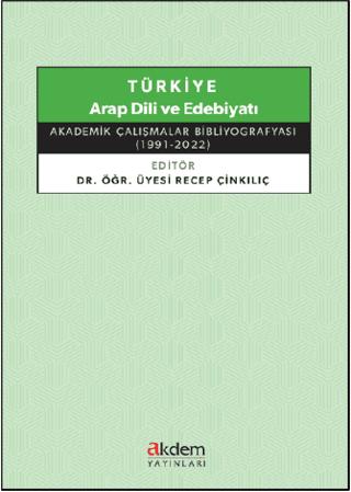 Türkiye Arap Dili ve Edebiyatı - Akademik Çalışmalar Bibliyografyası