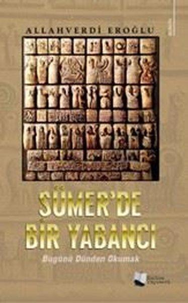 Sümer'de Bir Yabancı - Bugünü Dünden Okumak | Karina Yayınevi (İnce Kapak) - Resim 1