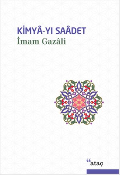 Kimya-yı Saadet | Ataç Yayınları - Tasavvuf-Din Dizisi (Ciltli) - Resim 1