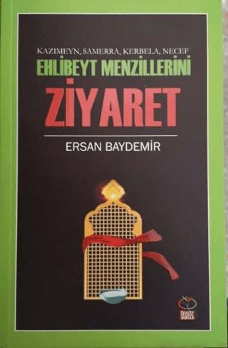 Ehlibeyt Mezillerini Ziyaret - Kazımeyn Samerra Kerbela Necef