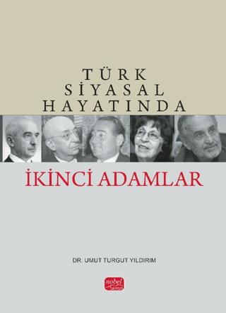 Türk Siyasal Hayatında İkinci Adamlar | Nobel Bilimsel Eserler (Ciltsiz) - Resim 1