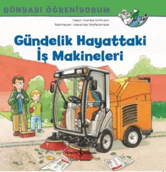 Gündelik Hayattaki İş Makineleri | İş Bankası Kültür Yayınları (İnce Kapak) - Resim 1