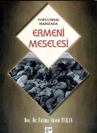 Toplumsal Hafızada Ermeni Meselesi | Gazi Kitabevi (Ciltsiz) - Resim 1