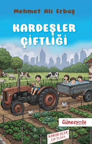 Kardeşler Çitliği | Güneşyolu Yapım Yayın (Ciltsiz) - Resim 1
