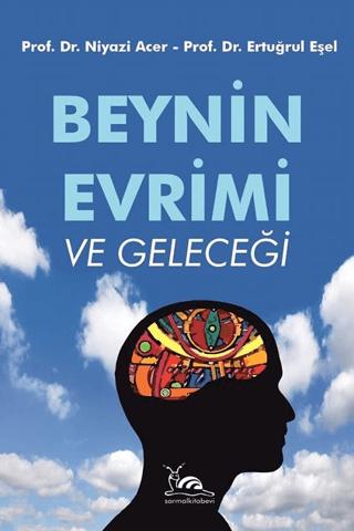 Beynin Evrimi ve Geleceği | Sarmal Kitabevi (Ciltsiz) - Resim 1
