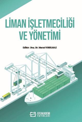 Liman İşletmeciliği ve Yönetimi | Efe Akademi Yayınları (Ciltsiz) - Resim 1
