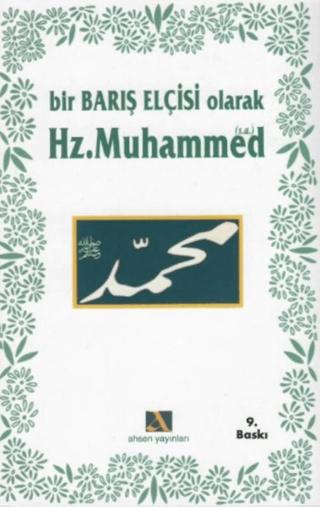 Bir Barış Elçisi Olarak Hz. Muhammed | Ahsen Yayınları (Ciltsiz) - Resim 1