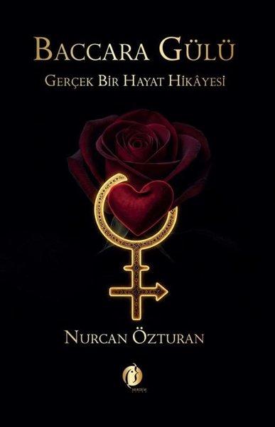 Baccara Gülü - Gerçek Bir Hayat Hikayesi | Herdem Kitap (İnce Kapak) - Resim 1