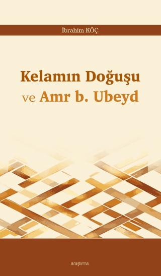 Kelamın Doğuşu ve Amr b. Ubeyd | Araştırma Yayınları (Ciltsiz) - Resim 1