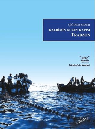 Kalbimin Kuzey Kapısı Trabzon
