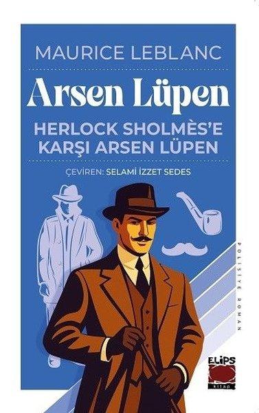 Arsen Lüpen - Herlock Sholmes'e Karşı Arsen Lüpen | Elips Kitapları (İnce Kapak) - Resim 1