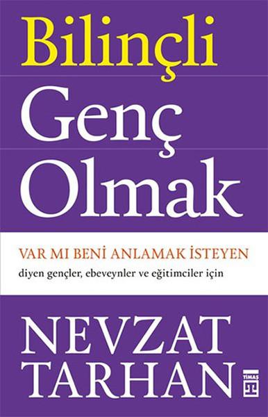 Bilinçli Genç Olmak | Timaş Yayınları - Gençlik Psikolojisi Dizisi (İnce Kapak) - Resim 1