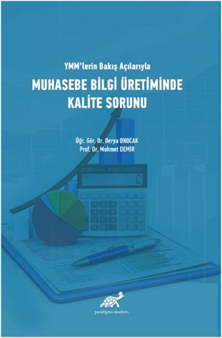 YMM'lerin Bakış Açılarıyla Muhasebe Bilgi Üretiminde Kalite Sorunu
