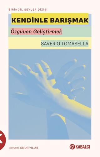 Kendinle Barışmak | Kabalcı Yayınevi - Doruk Yayınları (Ciltsiz) - Resim 1