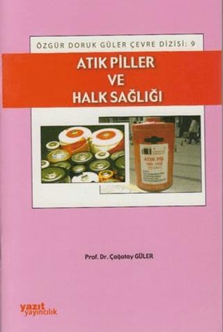 Atık Piller ve Halk Sağlığı | Yazıt Yayıncılık (Ciltsiz) - Resim 1