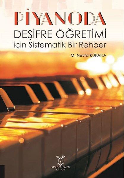 Piyanoda Deşifre Öğretimi için Sistematik Bir Rehber | Akademisyen Kitabevi (İnce Kapak) - Resim 1