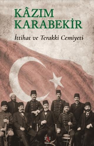 İttihat ve Terakki Cemiyeti | Panama Yayıncılık (Ciltsiz) - Resim 1