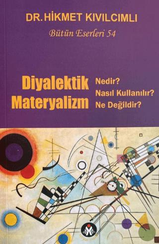 Diyalektik Materyalizm Nedir? Ne Değildir? Bütün Eserleri:54 | Sosyal İnsan Yayınları (Ciltsiz) - Resim 1