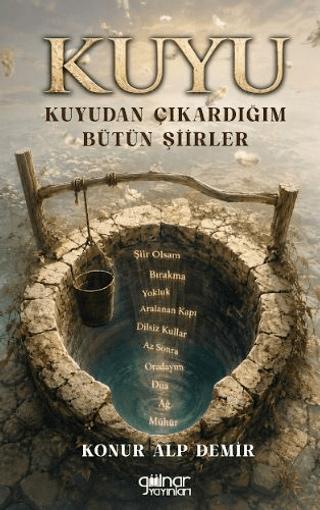 Kuyu - Kuyudan Çıkardığım Bütün Şiirler | Gülnar Yayınları (Ciltsiz) - Resim 1