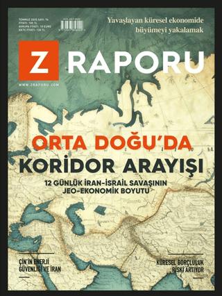 Z Raporu Dergisi Sayı: 74 Temmuz 2025 | Z Raporu Dergisi Yayınları (Ciltsiz) - Resim 1