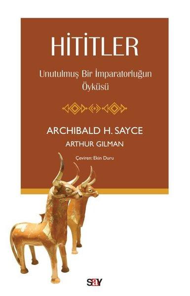 Hititler: Unutulmuş Bir İmparatorluğun Öyküsü | Say Yayınları (İnce Kapak) - Resim 1