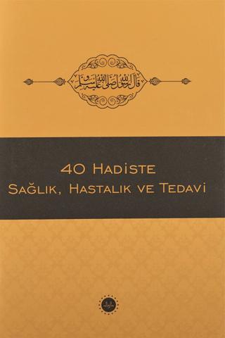 40 Hadiste Sağlık, Hastalık ve Tedavi | Diyanet İşleri Başkanlığı (Ciltsiz) - Resim 1