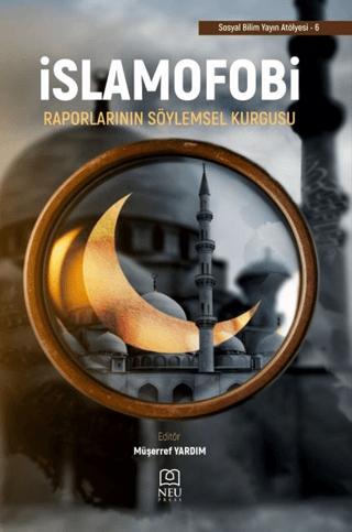 İslamofobi Raporlarının Söylemsel Kurgusu