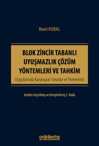 Blok Zincir Tabanlı Uyuşmazlık Çözüm Yöntemleri ve Tahkim