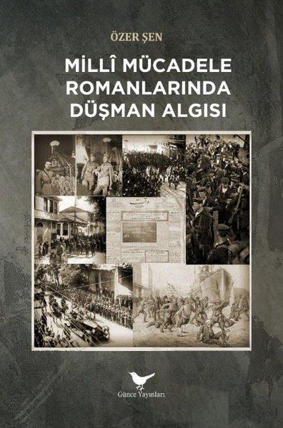 Milli Mücadele Romanlarında Düşman Algısı