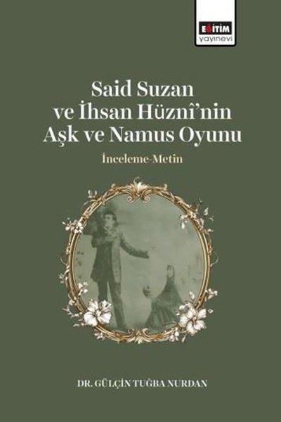 Said Suzan ve İhsan Hüzni'nin Aşk ve Namus Oyunu İnceleme - Metin | Eğitim Yayınevi (İnce Kapak) - Resim 1