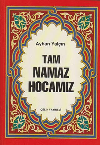 Tam Namaz Hocamız (Hafız Boy) | Çelik Yayınevi (Ciltsiz) - Resim 1