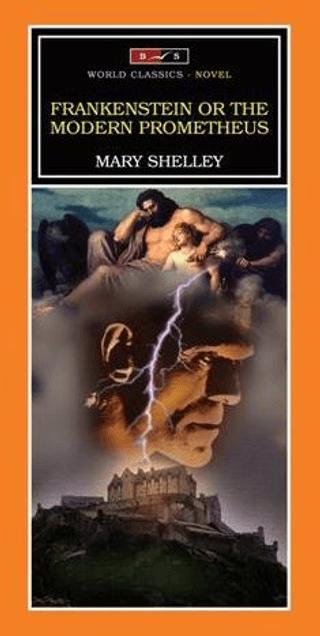 Franskenstein Or The Modern Prometheus