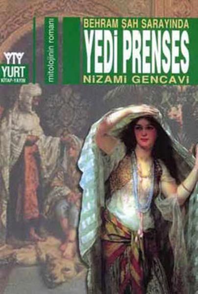 Behram Şah Sarayında Yedi Prenses | Yurt Kitap Yayın - Mitoloji Dizisi (İnce Kapak) - Resim 1
