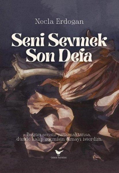 Seni Sevmek Son Defa | Günce Yayınları (İnce Kapak) - Resim 1