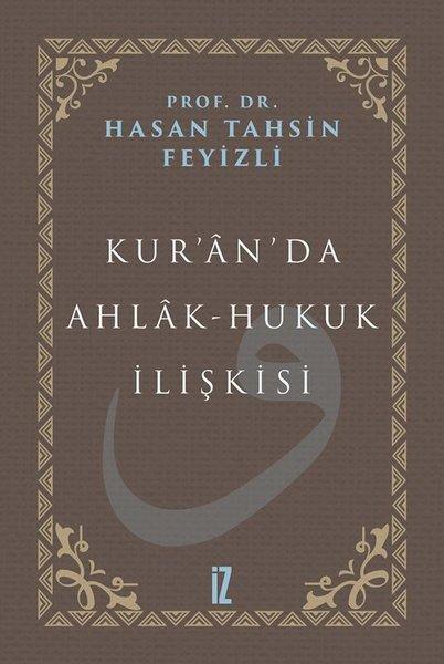 Kuranda Ahlak - Hukuk İlişkisi | İz Yayıncılık (Ciltli) - Resim 1