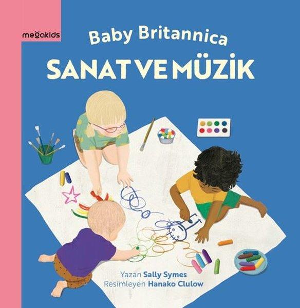 Sanat ve Müzik - Baby Britannica | Megakids Yayıncılık (Ciltli) - Resim 1
