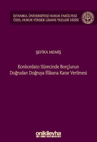 Konkordato Sürecinde Borçlunun Doğrudan Doğruya İflasına Karar Verilmesi | On İki Levha Yayınları (Ciltli) - Resim 1