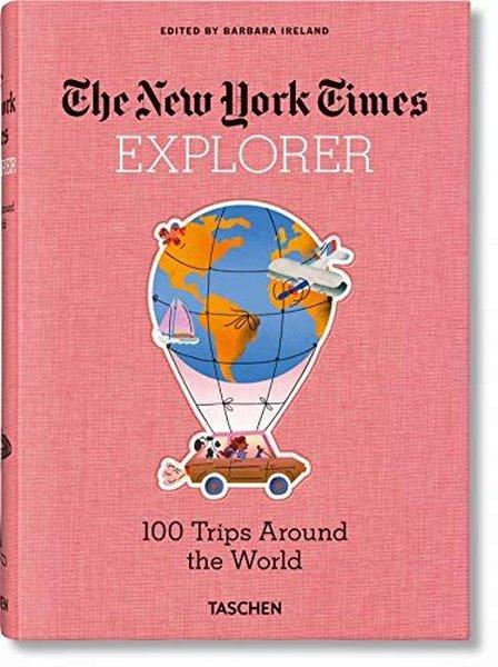 The New York Times Explorer 100 Dream Trips Around the World | Taschen (Ciltli) - Resim 1