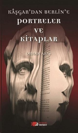 Kaşgar’dan Berlin’e Portreler ve Kitaplar | Berikan Yayınevi (Ciltsiz) - Resim 1